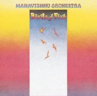 MAHAVISHNU ORCHESTRA : Birds of Fire
