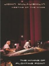 John McLaughlin : MEETINF OF THE MINDS (making of de l&lsquo;album "FLOATINF POINT)