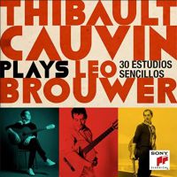 LEO BROUWER : Los Estudios Sencillos par Thibault Cauvin